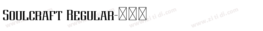 Soulcraft Regular字体转换 Soulcraft Regular字体转换